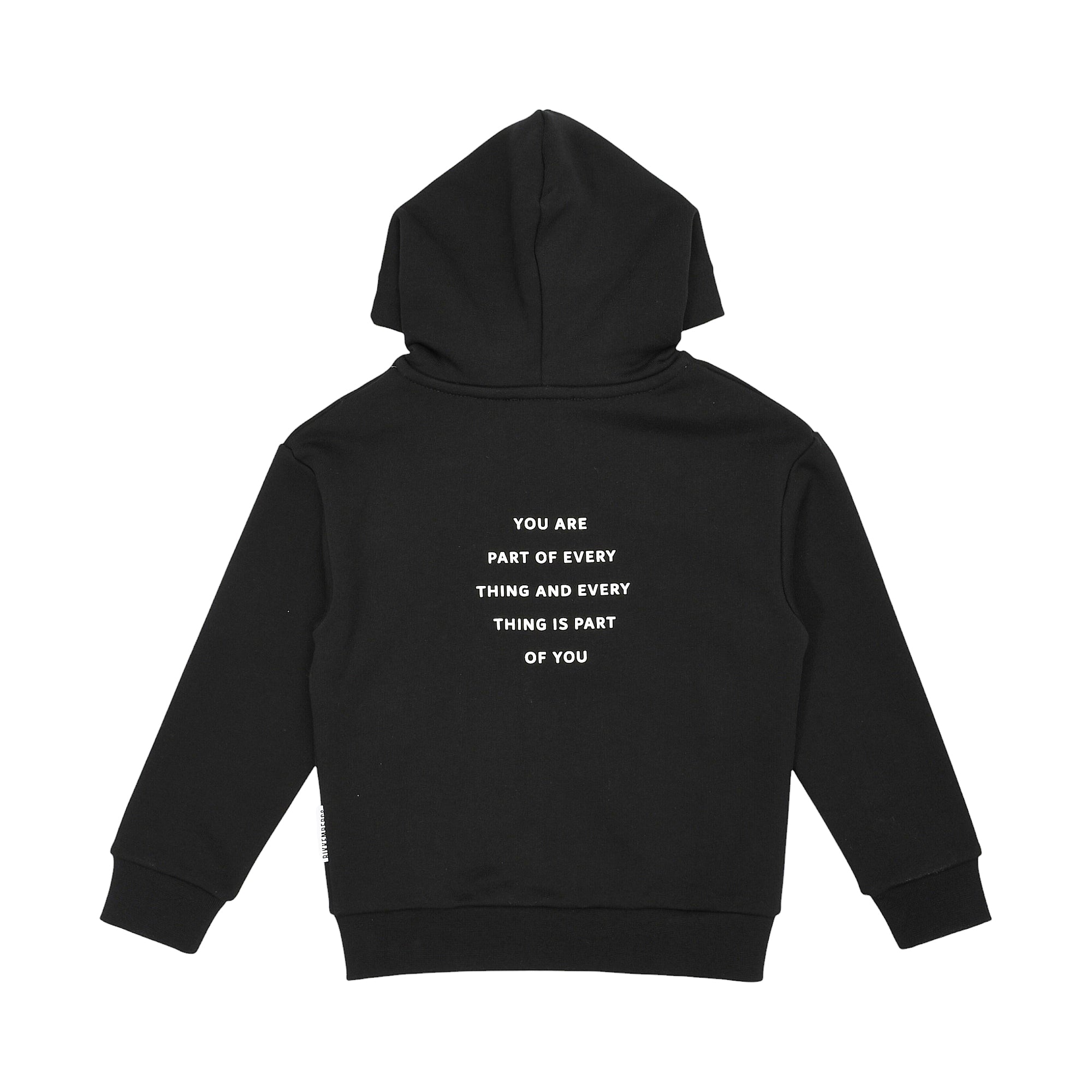 Black hooded sweatshirt with ribbed cuffs and hem. White text on back reads: 'YOU ARE PART OF EVERY THING AND EVERY THING IS
